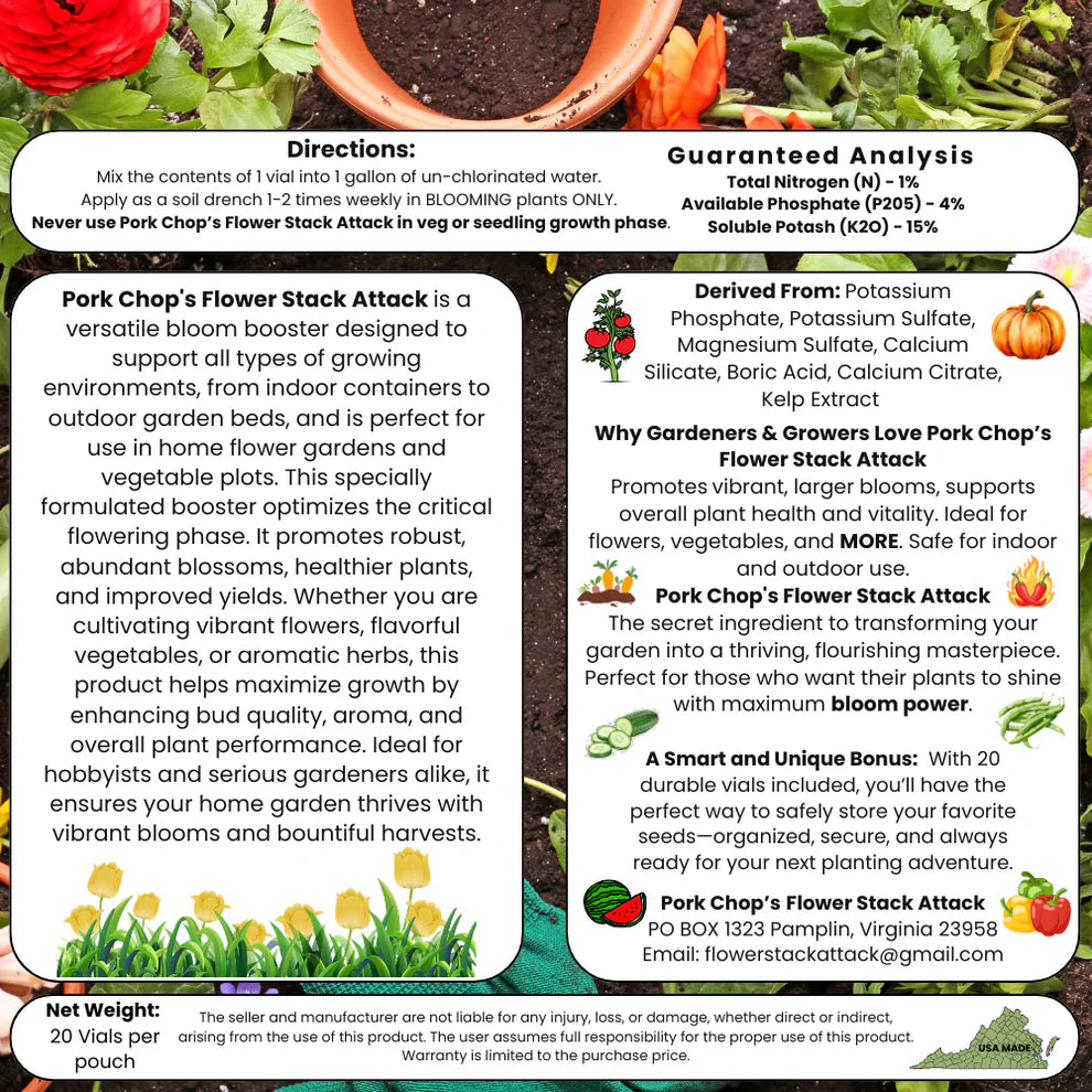 Pork Chop’s Flower Stack Attack™ | 1-4-15 NPK Bloom Booster Fertilizer & Plant Food